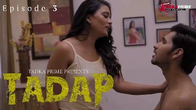 Tadap (Season 01) (2024) E03 Hindi Tadka Prime WEB Series