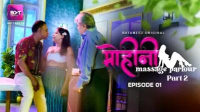 Mohini Massage (Season 01) (2024) E03 Hindi Battameez App WEB Series