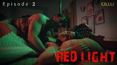 Red Light (Season 01) (2024) E02 Hindi ULLU Originals WEB Series