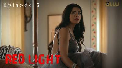 Red Light (Season 01) (2024) E03 Hindi ULLU Originals WEB Series