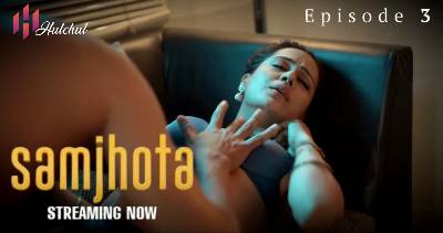 Samjhota (Season 01) (2024) E03 Hindi Hulchul App WEB Series