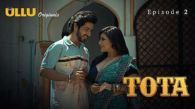 Tota (Season 01) (2024) E02 Hindi ULLU Originals WEB Series