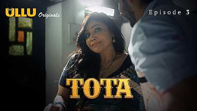 Tota (Season 01) (2024) E03 Hindi ULLU Originals WEB Series