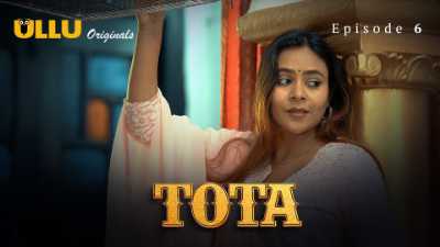 Tota (Season 01) (2024) E06 Hindi ULLU Originals WEB Series