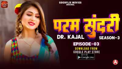 Dr. Kajal (Season 03) (2024) E03 Hindi GoodFlixMovies WEB Series