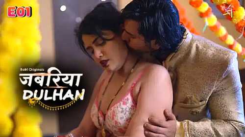 Jabariya Dulhan (Season 01) (2024) E01 Hindi Ratri App Web Series