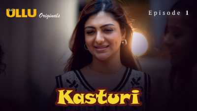 Kasturi (Season 01) (2024) E01 Hindi ULLU Originals WEB Series