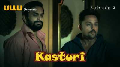 Kasturi (Season 01) (2024) E02 Hindi ULLU Originals WEB Series