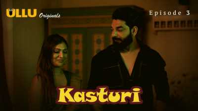 Kasturi (Season 01) (2024) E03 Hindi ULLU Originals WEB Series