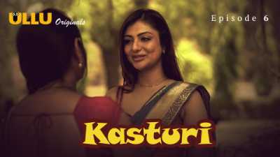 Kasturi  (Season 01) (2024) E06 Hindi ULLU Originals WEB Series