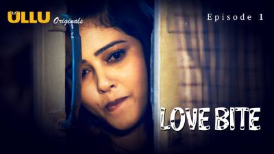 Love Bite (Season 01) (2024) E01 Hindi Ullu App WEB Series