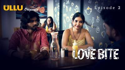 Love Bite (Season 01) (2024) E02 Hindi Ullu App WEB Series