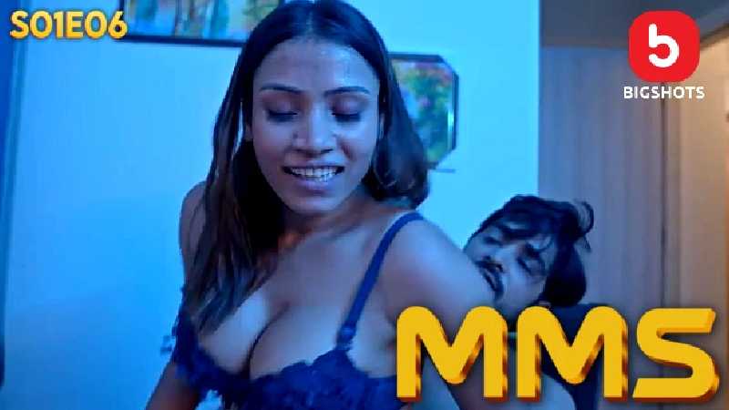 MMS (Season 01) (2024) E06 Hindi BigShots WEB Series