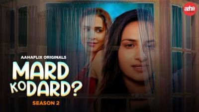 Mard Ko Dard (Season 02) (2024) E02 Hindi AahaFlix Web Series