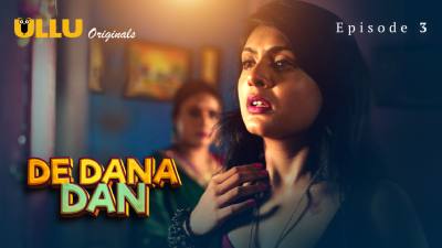 De Dana Dan (Season 01) (2024) E03 Hindi Ullu WEB Series