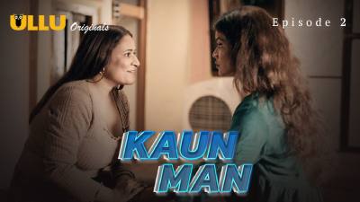 Kaun Man (Season 01) (2024) E02 Hindi ULLU Originals WEB Series