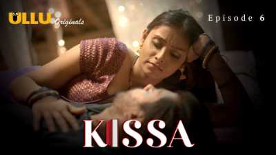 Kissa (Season 01) (2024) E06 Hindi ULLU Originals WEB Series