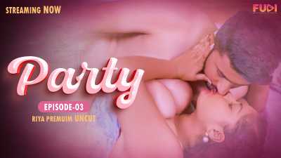 Party (Season 01) (2024) E03 Hindi Fugi WEB Series