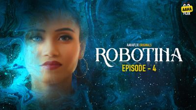 Robotina (Season 01) (2024) E04 Hindi AahaFlix WEB Series