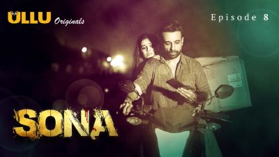 Sona (Season 01) (2024) E08 Hindi Ullu WEB Series