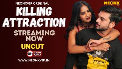 Killing Attraction (2024) Hindi Neonx Short Film