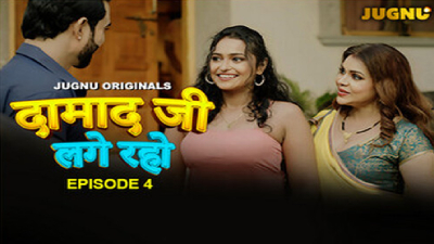 Damaad Ji Lage Raho (Season 01) (2024) E04 Hindi Jugnu App WEB Series