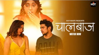 Chalbaaz (2024) Hindi Hotmasti Short Film