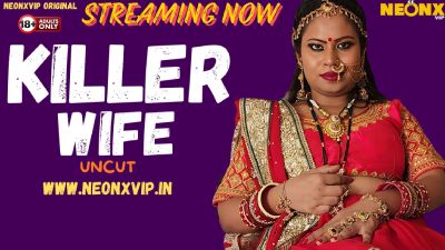 Killer Wife (2024) Hindi Neonx Short Film