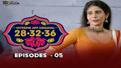 28-32-36 (Season 01) (2024) E05 Hindi Hitprime App WEB Series