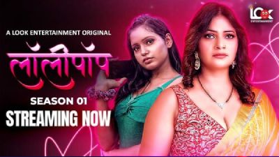 Lollipop (Season 01) (2024) E05 Hindi Look Entertainment WEB Series