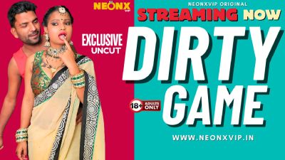 Dirty Game (2024) Hindi Neonx Short Film