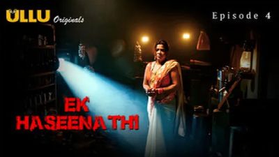 Ek Haseena Thi (Season 01) (2024) E04 Hindi Ullu WEB Series