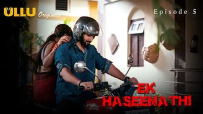 Ek Haseena Thi (Season 01) (2024) E05 Hindi Ullu WEB Series