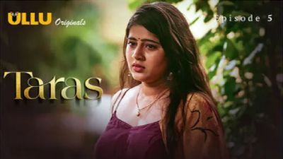 Taras (Season 01) (2024) E05 Hindi Ullu Originals WEB Series